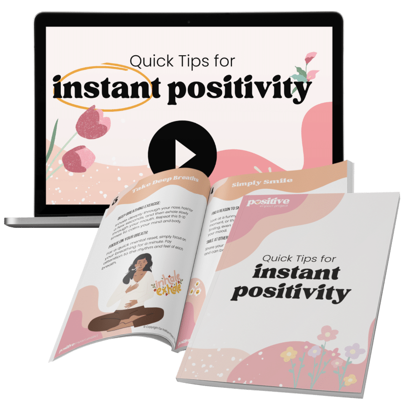 Quick Tips for Instant Positivity